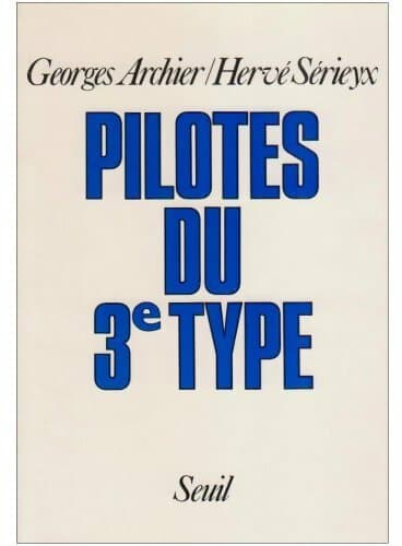 Pilotes du 3e type - Georges Archier